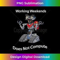 Funny Robot Work Weekend Robot Jonny Number - Urban Sublimation PNG Design - Craft with Boldness and Assurance