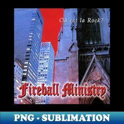 Fireball Ministry - O est la Rock album 1999 - Aesthetic Sublimation Digital File - Capture Imagination with Every Detail