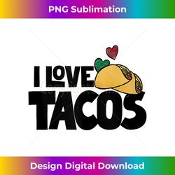 I love Tacos Tank Top - Chic Sublimation Digital Download - Tailor-Made for Sublimation Craftsmanship