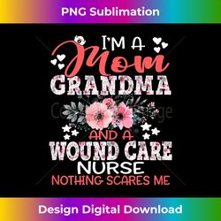 Mom Grandma Wound care Nurse Nothing Scares Me Mother's Day - Bespoke Sublimation Digital File - Crafted for Sublimation Excellence