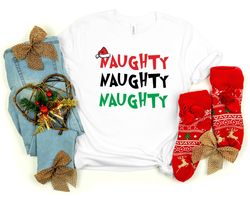 Naughty Shirt, Naughty Christmas Shirt, Christmas Shirt, Christmas Family Shirt, Merry Christmas Shirt, Christmas Gift