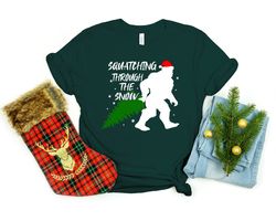Squatching Through The Snow Shirt, Big Foot Shirt, Christmas Shirt, Christmas Tree Shirt, Merry Christmas Shirt, Christm