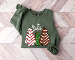 Tis The Season, Tis the Season Sweatshirt, Christmas Sweatshirt, Christmas Shirt, Christmas Cake Sweatshirt, Christmas S