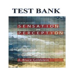 SENSATION AND PERCEPTION, 9TH EDITION, E. BRUCE GOLDSTEIN, ISBN-101133958494, ISBN-13 9781133958499 TEST BANK