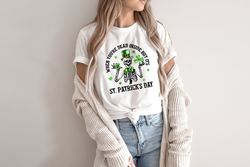 Funny Skeleton Shirt, St Patrick's Day, When You're Dead Inside Shirt, St Pattys T-Shirt, Funny Drinking Shirt