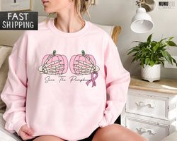 Save The Pumpkin Sweatshirt, Breast Cancer Awareness, Cancer Survivor Sweat, Pink Ribbon Hoodie, We Wear Pink, Skeleton