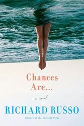 Chances Are by Richard Russo - eBook - Fiction Books -  Literary Fiction, Mystery, Contemporary, Fiction
