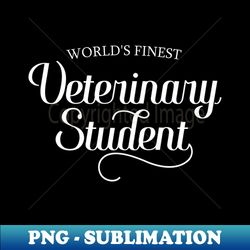 Veterinary Student Funny Quote - Modern Sublimation PNG File - Enhance Your Apparel with Stunning Detail