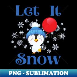 Let it snow penguin with balloon - Elegant Sublimation PNG Download - Capture Imagination with Every Detail