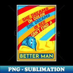 Better man - PJ - Exclusive PNG Sublimation Download - Bring Your Designs to Life