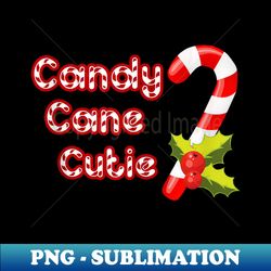 Candy Cane Cutie Funny Christmas Stocking Stuffer Holiday - PNG Transparent Digital Download File for Sublimation - Unleash Your Inner Rebellion