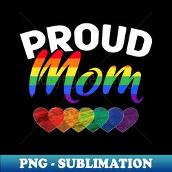 Queer Gay Pride Month  Rainbow Proud Mom LGBT - Vintage Sublimation PNG Download - Capture Imagination with Every Detail