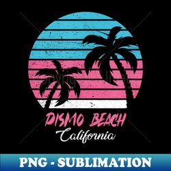 Pismo beach Souvenir - California Reminder - Premium Sublimation Digital Download - Vibrant and Eye-Catching Typography