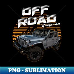 Jeep Wrangler 4xe jeep car offroad name - Premium Sublimation Digital Download - Vibrant and Eye-Catching Typography