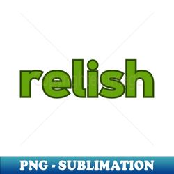 Halloween Costume Shirt RELISH - Decorative Sublimation PNG File - Revolutionize Your Designs