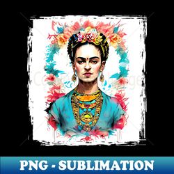 Frida Kahlo - Modern Sublimation PNG File - Vibrant and Eye-Catching Typography