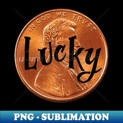 Cute Good Luck - Lucky Penny Back Print - Unique Sublimation PNG Download - Enhance Your Apparel with Stunning Detail