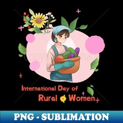 International Day of Rural Women - Signature Sublimation PNG File - Perfect for Sublimation Mastery