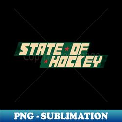 22 State of Hockey - High-Resolution PNG Sublimation File - Bold & Eye-catching