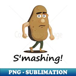 Smashing Potato - Instant PNG Sublimation Download - Transform Your Sublimation Creations