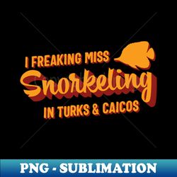 Turks and Caicos Snorkeling Quote - PNG Sublimation Digital Download - Boost Your Success with this Inspirational PNG Download