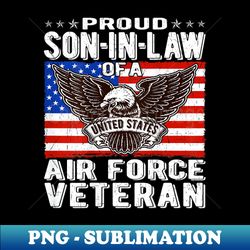 Proud Son-In-Law Of US Air Force Veteran Patriotic Military - Premium PNG Sublimation File - Revolutionize Your Designs
