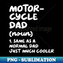 Motorcycle Dad Definition Funny - PNG Sublimation Digital Download - Vibrant and Eye-Catching Typography