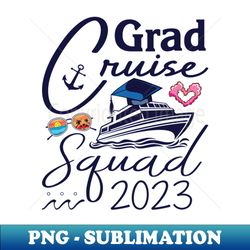 Graduation Cruise 2023 Birthday Party Tee Cruise Graduation - Unique Sublimation PNG Download - Stunning Sublimation Graphics