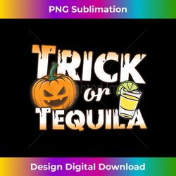 Funny Trick or Tequila Tshirt Halloween Pumpkin and Shot - Crafted Sublimation Digital Download - Pioneer New Aesthetic Frontiers