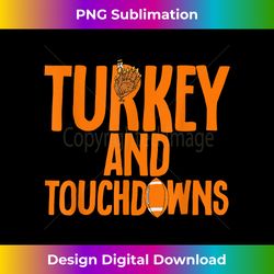 Football Turkey And Touchdowns Thanksgiving - Deluxe PNG Sublimation Download - Infuse Everyday with a Celebratory Spirit