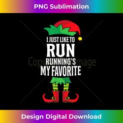 I Just Like To Run Running's My Favorite Elf Funny - Urban Sublimation PNG Design - Channel Your Creative Rebel