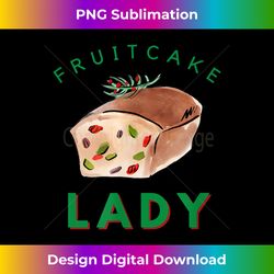 Fruitcake Lady Christmas - Urban Sublimation PNG Design - Chic, Bold, and Uncompromising