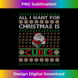 All I Want for Christmas is Cubes UGLY CHRISTMAS SWEATER Long Sleeve - Sublimation-Optimized PNG File - Crafted for Sublimation Excellence