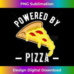 Funny Powered By Pizza Men Women Kids Cool Pizza Lover Gifts - Futuristic PNG Sublimation File - Chic, Bold, and Uncompromising