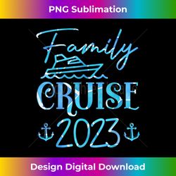 Family Cruise 2023 Travel Trip Holiday Family Matching Squad - Luxe Sublimation PNG Download - Spark Your Artistic Genius