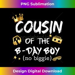 Cousin Of The Birthday Boy Notorious One 1st Birthday - Sleek Sublimation PNG Download - Animate Your Creative Concepts