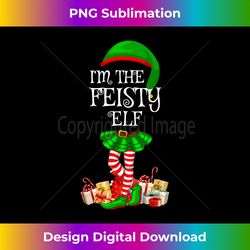 Matching Family Group I'm The Feisty Elf Christmas - Sublimation-Optimized PNG File - Channel Your Creative Rebel
