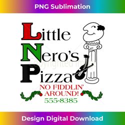 Little Nero's Pizza - No Fiddlin' Around - Vibrant Sublimation Digital Download - Animate Your Creative Concepts