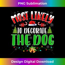 Most Likely To Decorate The Dog Groovy Matching Xmas Family - Deluxe PNG Sublimation Download - Tailor-Made for Sublimation Craftsmanship