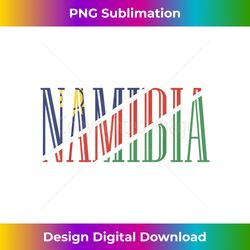 National Flag of Namibia souvenir gift for men women - Sophisticated PNG Sublimation File - Chic, Bold, and Uncompromising