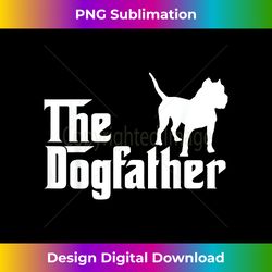 The Dogfather Pit Bull Funny T- - Vibrant Sublimation Digital Download - Lively and Captivating Visuals