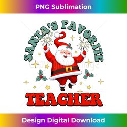 Santa's Favorite Teacher Santa Hat Christmas Men Women Long Sleeve - Vibrant Sublimation Digital Download - Rapidly Innovate Your Artistic Vision