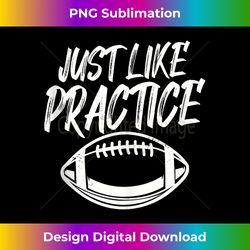 Just Like Practice Tank Top - Urban Sublimation PNG Design - Infuse Everyday with a Celebratory Spirit