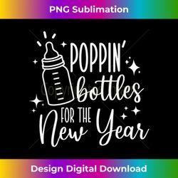 poppin bottles for the new year - crafted sublimation digital download - customize with flair