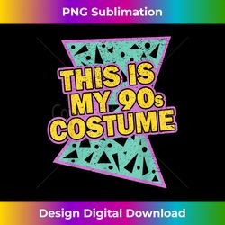 This Is My 90-s Costume T- 80's 90's Party Tee - Edgy Sublimation Digital File - Enhance Your Art with a Dash of Spice