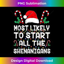Most Likely To Start All The Shenanigans Family Xmas Holiday Tank Top - Timeless PNG Sublimation Download - Challenge Creative Boundaries