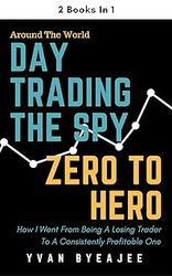 Day Trading The SPY Zero To Hero