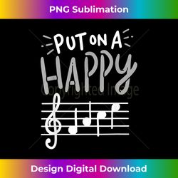 Put On A Happy Face - Musician Graphic - Music Teacher - Innovative PNG Sublimation Design - Reimagine Your Sublimation Pieces