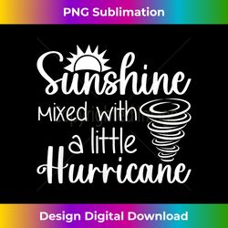Sunshine Mixed With A Little Hurricane Funny Sarcasm Saying - Bohemian Sublimation Digital Download - Craft with Boldness and Assurance