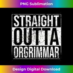 Straight Outta Orgrimmar Horde Gamer Vintage - Eco-Friendly Sublimation PNG Download - Striking & Memorable Impressions